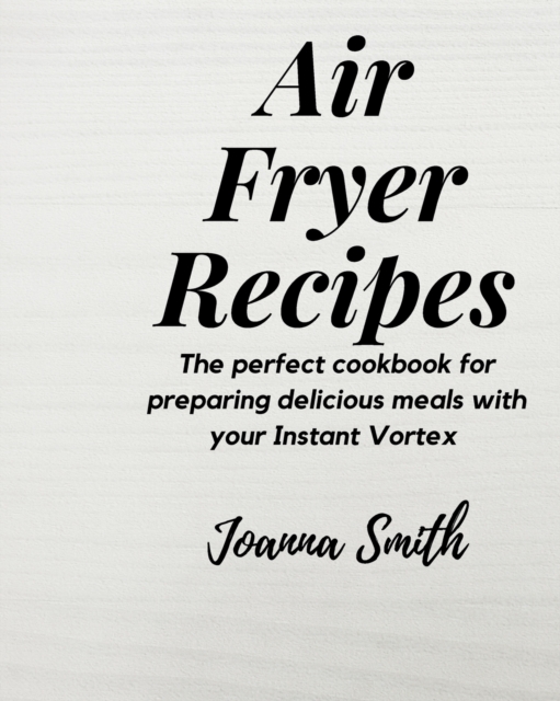 Air Fryer Recipes, Paperback / softback Book