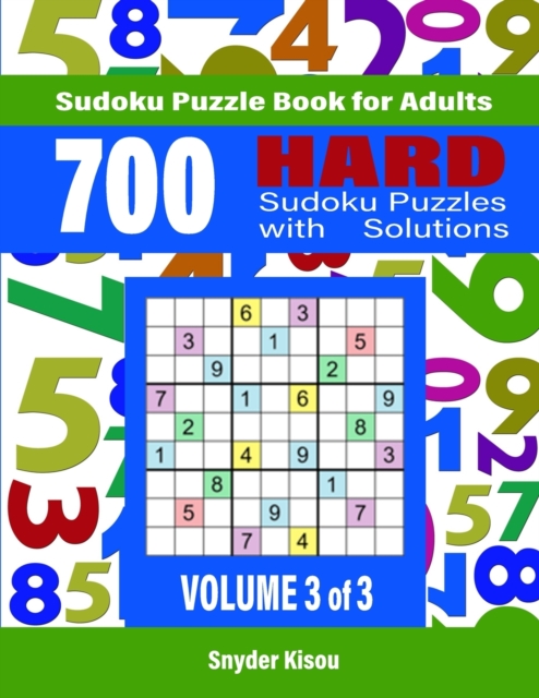 700 Hard Sudoku Puzzles Volume 3 di 3 : Sudoku Puzzle Book for Adults, Paperback / softback Book