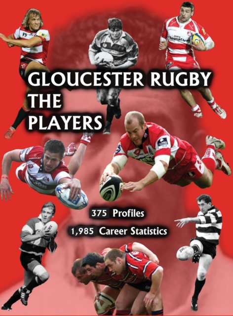 Gloucester Rugby, the Players, Hardback Book