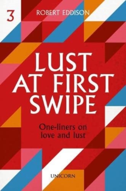 Lust At First Swipe : 150 amorous aphorisms to enrich your night, Hardback Book