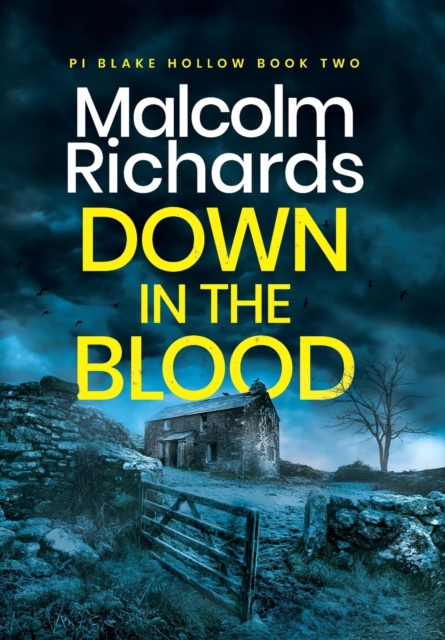 Down in the Blood : A Chilling British Crime Thriller, Hardback Book