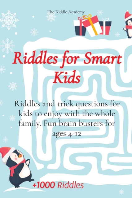 Riddles for Smart Kids : Riddles and trick questions for kids to enjoy with the whole family. Fun brain busters for ages 4-12, Paperback / softback Book