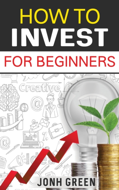 How to Invest for Beginners, Hardback Book