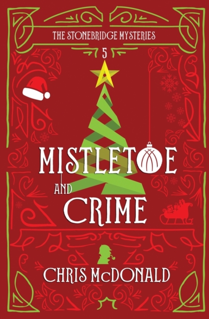 Mistletoe and Crime : A modern cosy mystery with a classic crime feel, Paperback / softback Book
