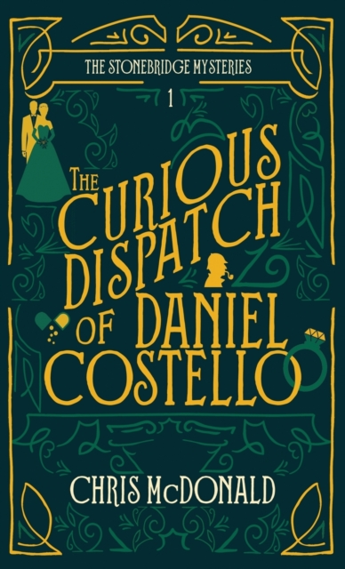The Curious Dispatch of Daniel Costello, Hardback Book