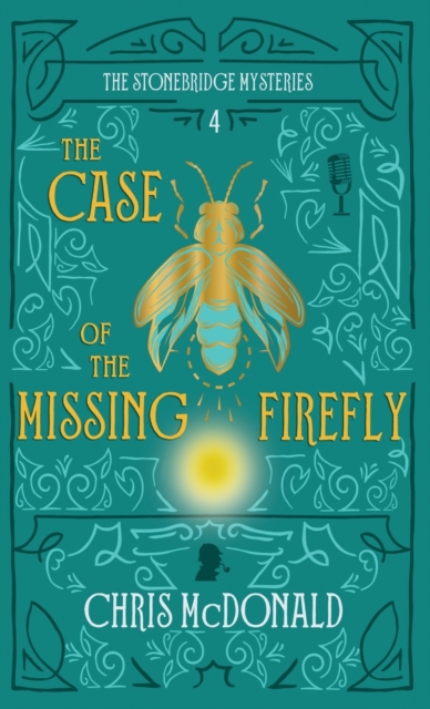 The Case of the Missing Firefly : A modern cosy mystery with a classic crime feel, Hardback Book