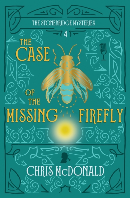 The Case of the Missing Firefly : A modern cosy mystery with a classic crime feel, Paperback / softback Book
