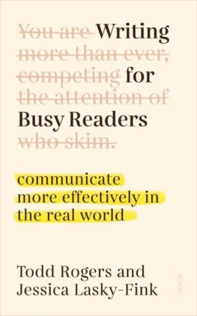 Writing for Busy Readers : communicate more effectively in the real world, Paperback / softback Book