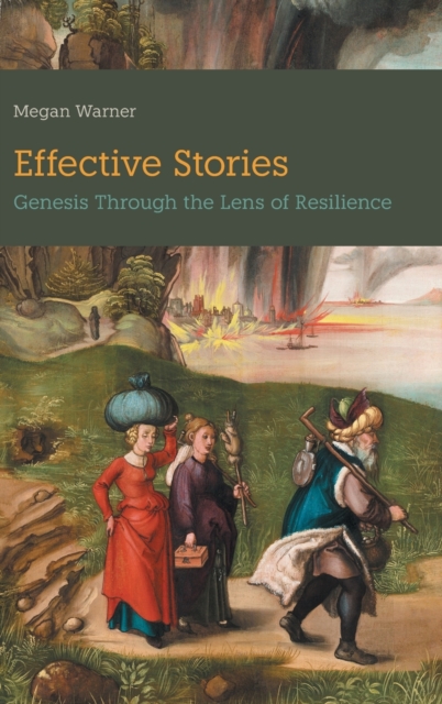 Effective Stories : Genesis Through the Lens of Resilience, Hardback Book