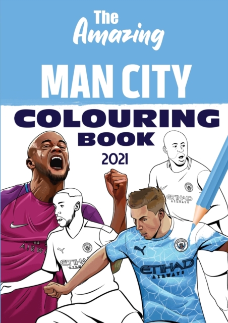 The Amazing Man City Colouring Book 2021, Paperback / softback Book