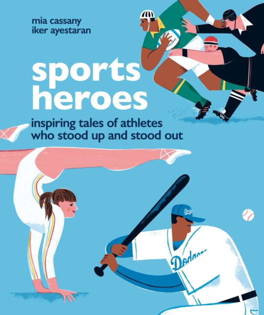 Sports Heroes : Inspiring tales of athletes who stood up and out, EPUB eBook