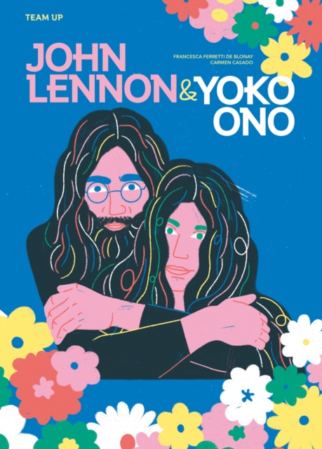 Team Up: John Lennon & Yoko Ono, Hardback Book