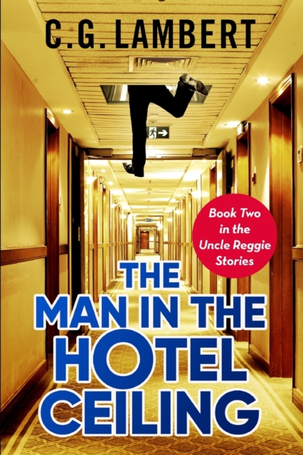 The Man In The Hotel Ceiling, Paperback / softback Book