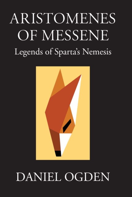 Aristomenes of Messene : Legends of Sparta's Nemesis, PDF eBook