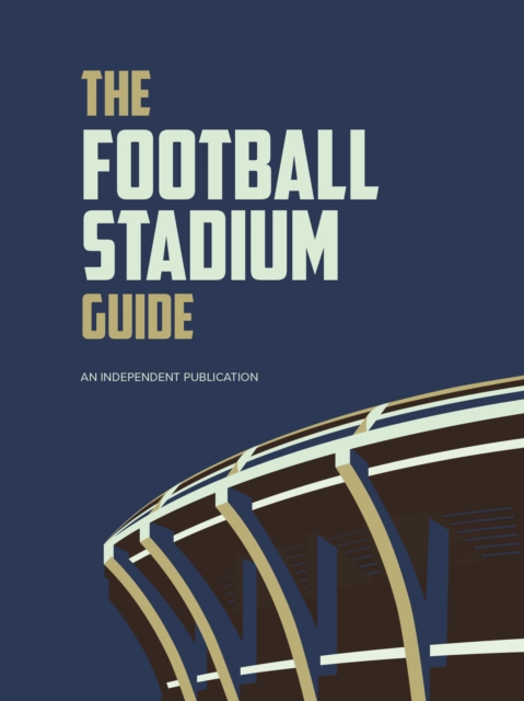 The Football Stadium Guide, Hardback Book