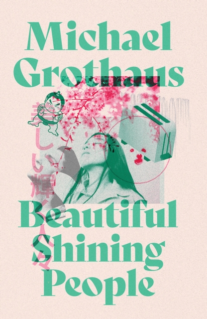 Beautiful Shining People : Discover this year's most extraordinary, breathtaking, MASTERFUL speculative novel … SFX Book of the Month, Paperback / softback Book