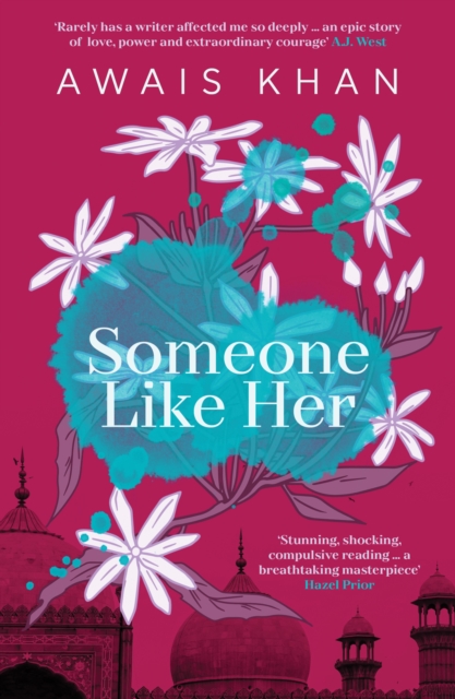 Someone Like Her: The exquisite, heart-wrenching, eye-opening new novel from the bestselling author of No Honour, EPUB eBook