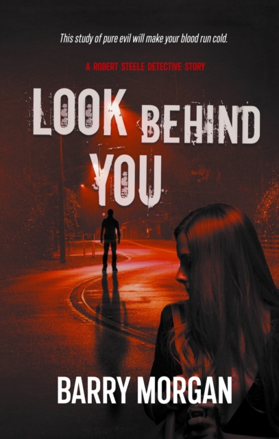 Look Behind You : A Robert Steele detective story, Paperback / softback Book