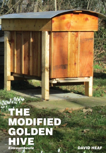 The Modified Golden Hive (Einraumbeute), Paperback / softback Book