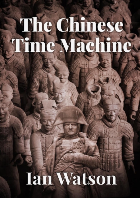 The Chinese Time Machine, Paperback / softback Book