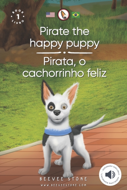 Pirate the happy puppy : Pirata, o cachorrinho feliz, Paperback / softback Book