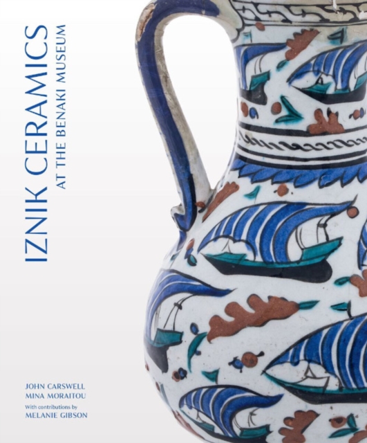 Iznik Ceramics at the Benaki Museum, PDF eBook