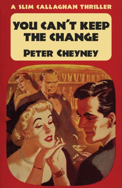 You Can't Keep The Change : A Slim Callaghan Thriller, Paperback / softback Book
