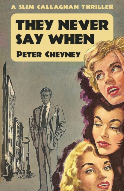 They Never Say When : A Slim Callaghan Mystery, Paperback / softback Book
