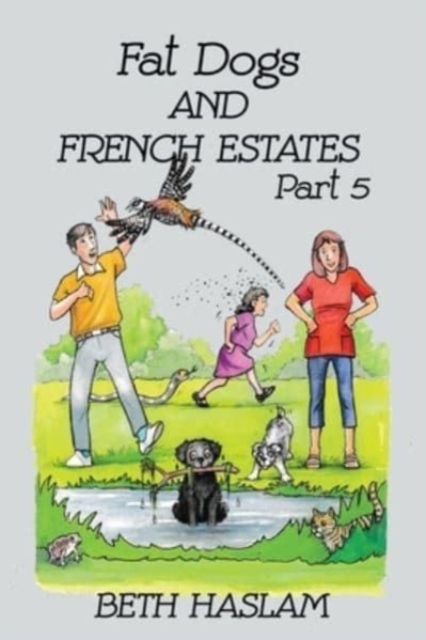 Fat Dogs and French Estates : Part 5, Paperback / softback Book