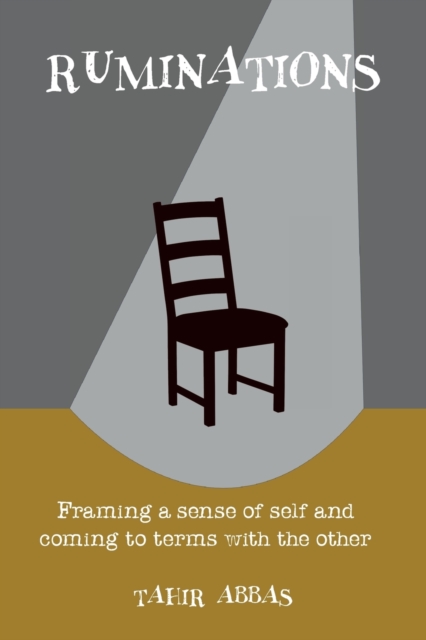 Ruminations : Framing a sense of self and coming to terms with the other, Paperback / softback Book