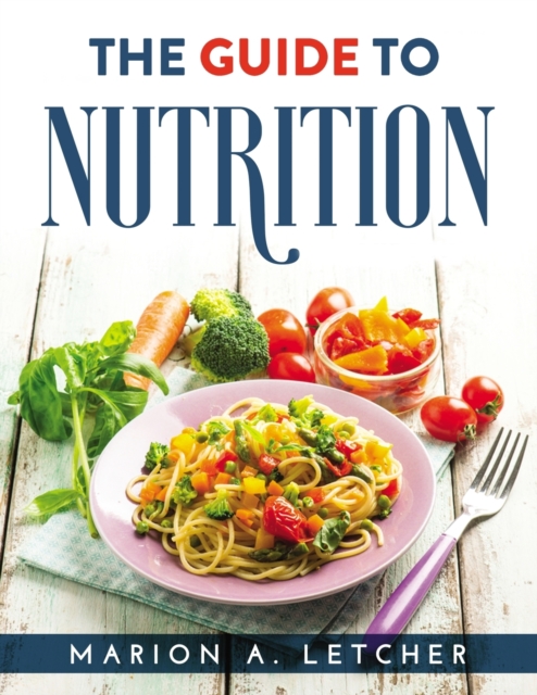 The Guide to Nutrition, Paperback / softback Book
