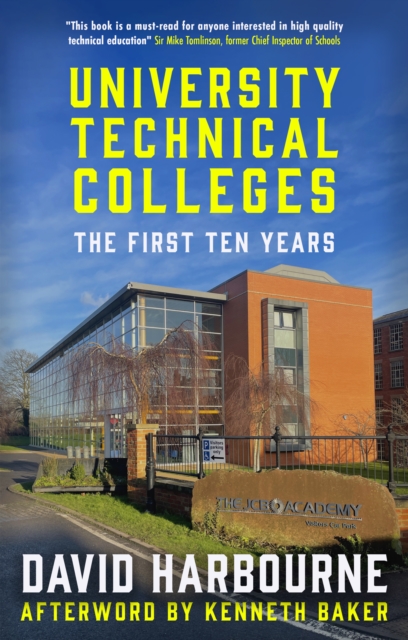 University Technical Colleges : The First Ten Years, Paperback / softback Book