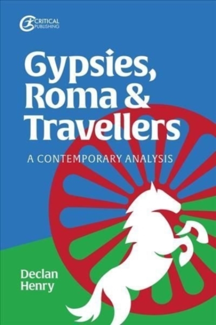 Gypsies, Roma and Travellers : A Contemporary Analysis, Paperback / softback Book