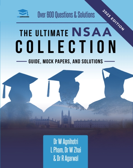 The Ultimate NSAA Collection : 3 Books In One, Over 400 Practice Questions & Solutions, 2 Mock Papers, All Past Paper Worked Solutions, Score Boosting Techniques, Natural Sciences Admissions Assessmen, Paperback / softback Book