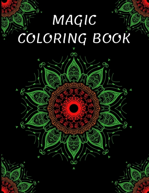 Magic Coloring Book : Stress Relief, Relaxation Time, Paperback / softback Book