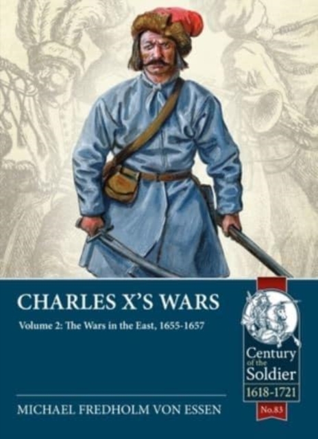 Charles X's Wars: Volume 3 - The Danish Wars, 1657-1660, Paperback / softback Book