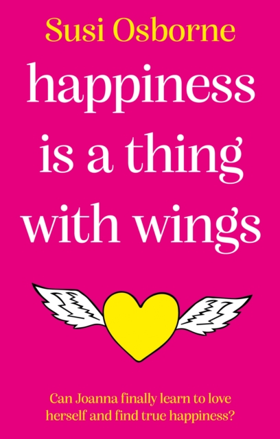 Happiness is a Thing With Wings, Paperback / softback Book
