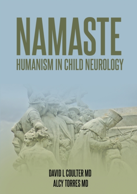 Namaste : Humanism in Child Neurology, Paperback / softback Book