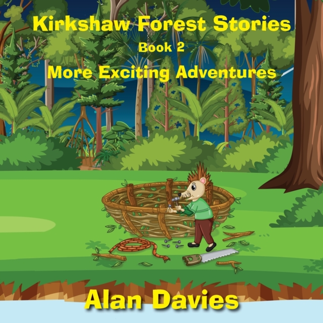 Kirkshaw Forest Stories : More Exciting Adventures, Paperback / softback Book