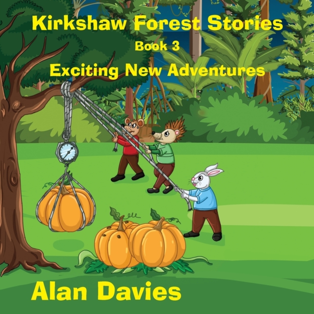 Kirkshaw Forest Stories : Exciting New Adventures, Paperback / softback Book