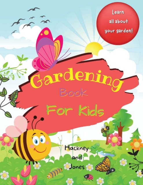 Gardening Book For Kids : A 40-page activity book for little gardeners, filled with facts and information about growing your own fruits and vegetables., Paperback / softback Book