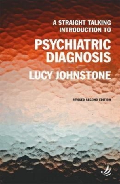 A Straight Talking Introduction to Psychiatric Diagnosis (second edition), Paperback / softback Book