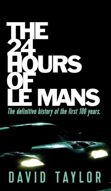 The 24 Hours of Le Mans, Hardback Book
