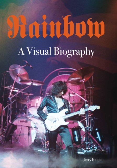Rainbow A Visual Biography, Hardback Book