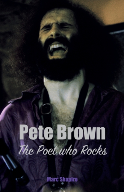 Pete Brown: The Poet Who Rocks, Paperback / softback Book