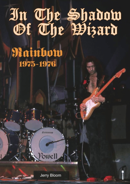 In The Shadow Of The Wizard : Rainbow 1975-1976, Paperback / softback Book
