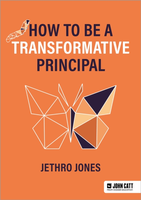 How to be a Transformative Principal, Paperback / softback Book