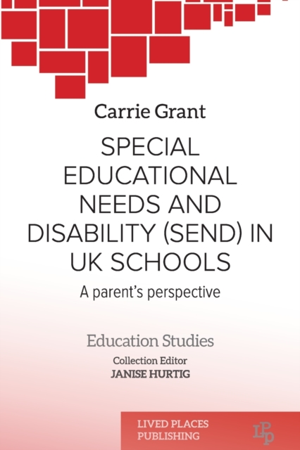 Special Educational Needs and Disability (SEND) in UK schools : A parent's perspective, Paperback / softback Book