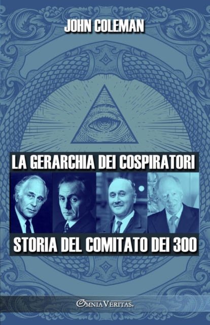 La gerarchia dei cospiratori : Storia del Comitato dei 300, Paperback / softback Book
