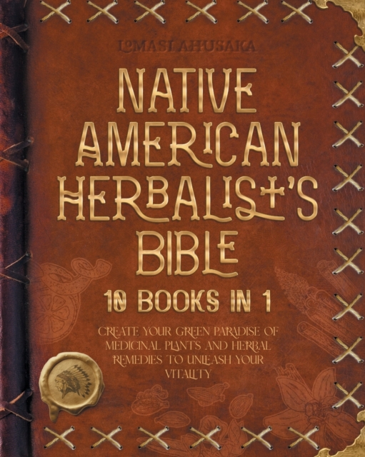 The Native American Herbalist's Bible, Paperback / softback Book